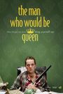 The Man Who Would Be Queen