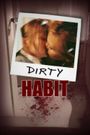 Dirty Habit