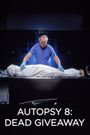 Autopsy 8: Dead Giveaway