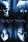 Broken Saints