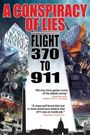 Conspiracy of Lies: Flight 370 to 911