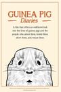 Guinea Pig Diaries