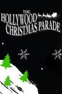 88th Annual Hollywood Christmas Parade