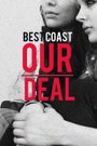 Best Coast: Our Deal