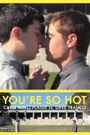 You're So Hot with Chris Mintz-Plasse and Dave Franco