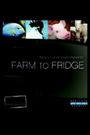 Farm to Fridge