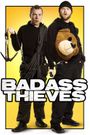 Badass Thieves