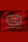 Gone with the Wind: The Legend Lives On