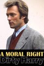 A Moral Right: The Politics of Dirty Harry