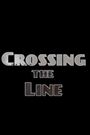 Crossing the Line