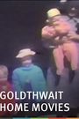 Goldthwait Home Movies