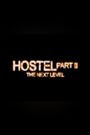 Hostel Part II: The Next Level