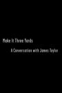 Make it Three Yards: A Conversation with James Taylor