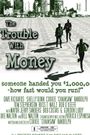 The Trouble with Money