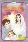 The Day the Sun Danced: The True Story of Fatima