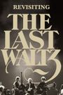 Revisiting 'the Last Waltz'