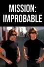 Mission: Improbable