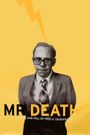 Mr. Death: The Rise and Fall of Fred A. Leuchter, Jr.