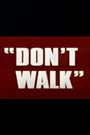 Don't Walk