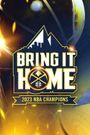 Bring It Home: 2023 NBA Champions