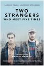 Two Strangers Who Meet Five Times