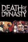 Death of a Dynasty