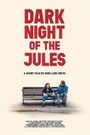 Dark Night of the Jules