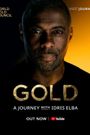 Gold: A Journey with Idris Elba