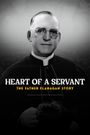 Heart of a Servant - The Father Flanagan Story