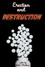 Erection and Destruction