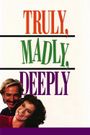 Truly Madly Deeply