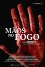 Mãos no fogo