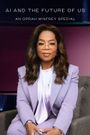 AI and the Future of Us: An Oprah Winfrey Special