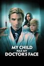 My Child Has My Doctor's Face