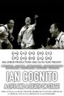 Ian Cognito: A Life and A Death on Stage