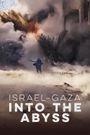 Israel and Gaza: Into the Abyss