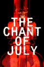 The Chant of July