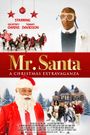 Mr. Santa: A Christmas Extravaganza