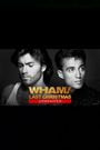 WHAM!: Last Christmas Unwrapped