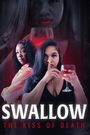 Swallow: The Kiss of Death