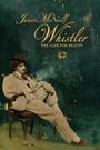 James McNeill Whistler and the Case for Beauty