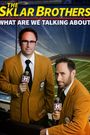 Sklar Brothers: Whatarewetalkinbout?!