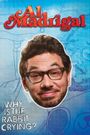 Al Madrigal: Why Is the Rabbit Crying?