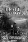 I Fall Down