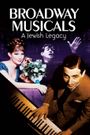 Broadway Musicals: A Jewish Legacy