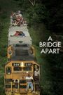 A Bridge Apart