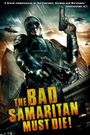 The Bad Samaritan Must Die!