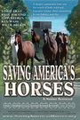 Saving America's Horses: A Nation Betrayed