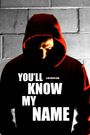 You'll Know My Name