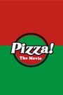 Pizza! The Movie